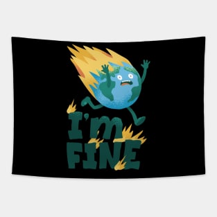 I'm Fine Earth Day Funny Design Tapestry