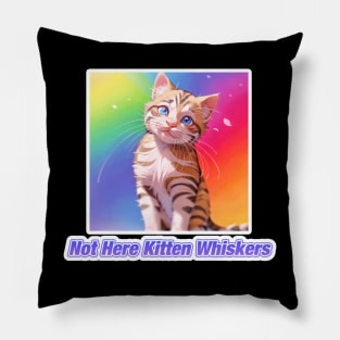 Not Here Kitten Whiskers Pillow