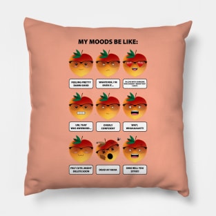 My Moods be Like... Pillow