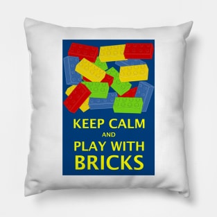 KEEP CALM AND PLAY WITH BRICKS Pillow