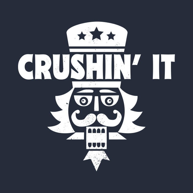 Crushin' It // Funny Christmas Nutcracker by SLAG_Creative