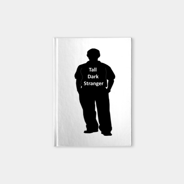 Tall Dark Stranger