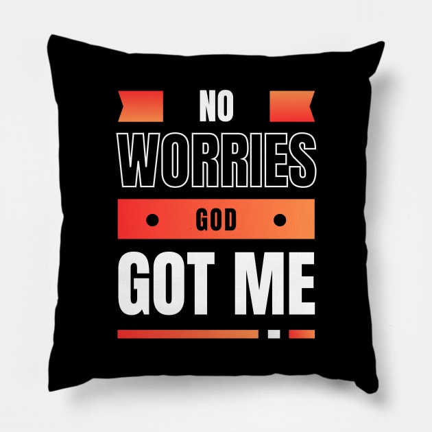 No Worries God Got Me Pillow by All Things Gospel