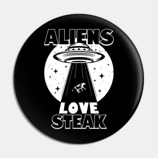 Aliens Love Steak Vintage Retro Funny Alien Abduction Meme Pin