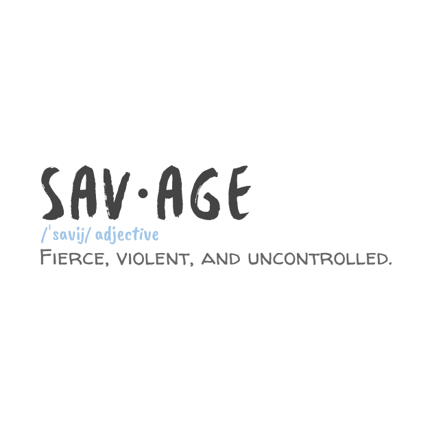 Savage Definition Shirt by DUCO