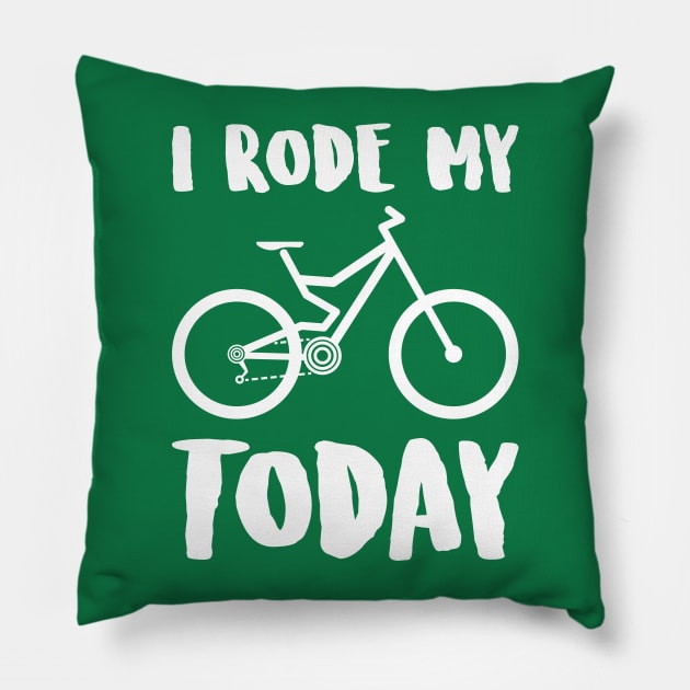 i rode my TRAIL BIKE today Pillow by reigedesign