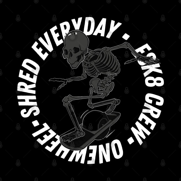 Onewheel Shred Everyday Design by New Age PEV Shirt Designs