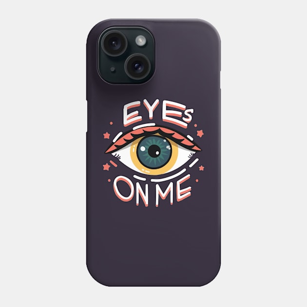 Eyes On Me I Phone Case by Double Name