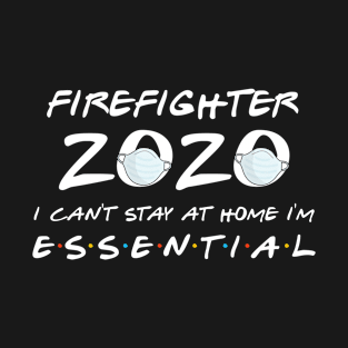 Firefighter 2020 Quarantine Gift T-Shirt