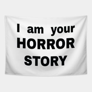 I am Your horror story Tapestry