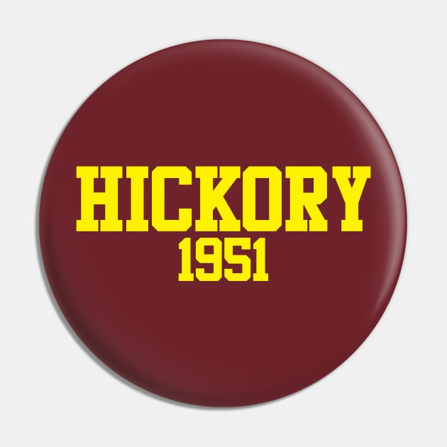 Hickory 1951 Pin by GloopTrekker