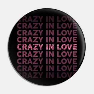 Crazy In Love Pin