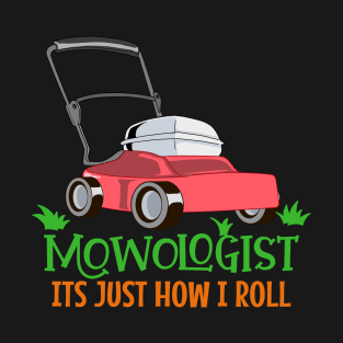 Lawn Mowing How I Roll Landscaping Gardening Landscaper Product T-Shirt