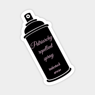 Patriarchy repellent spray Magnet