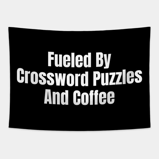 Fueled By Crossword Puzzles And Coffee Tapestry by HobbyAndArt