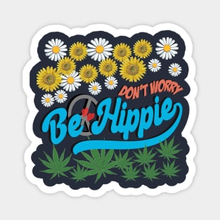 Don't Worry Be Hippie Magnet