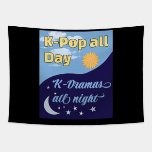 K-Pop all Day K-Dramas all night WTK Tapestry