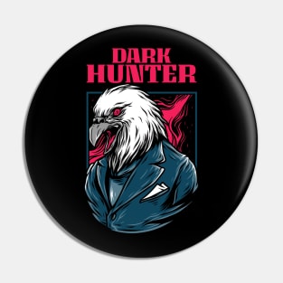 The eagle is the dark hunter Pin