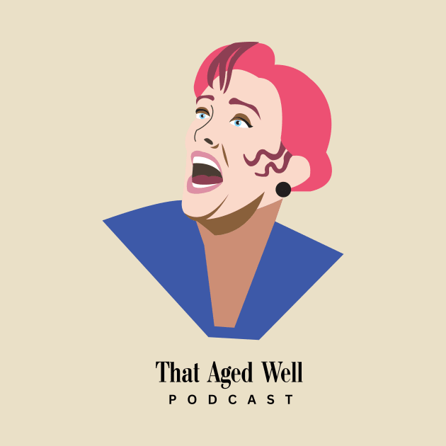 Delia Deetz - That Aged Well by That Aged Well Podcast