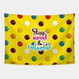 Stay Sweet & Colorful Tapestry