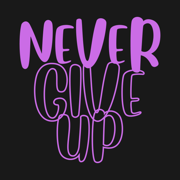 Never Give Up by JrxFoundation