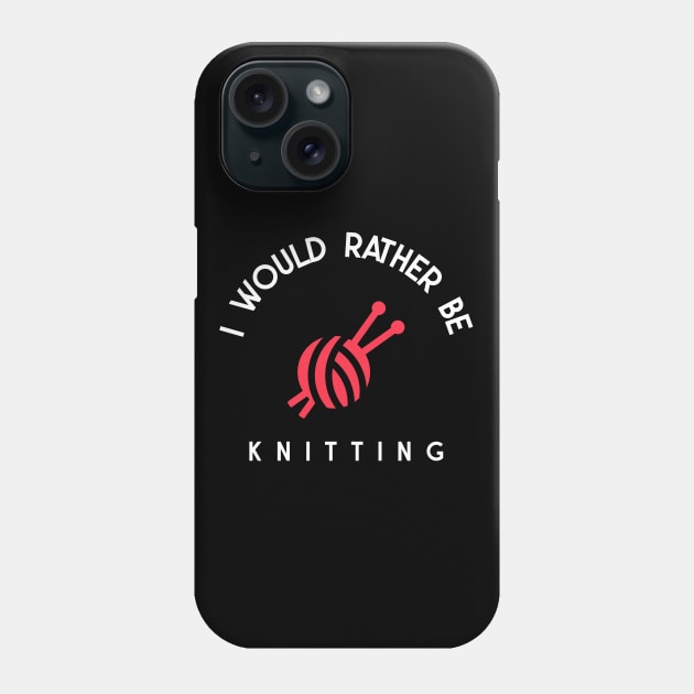 I would rather be knitting Phone Case by juinwonderland 41