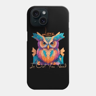 Love Is Owl You Need Phone Case