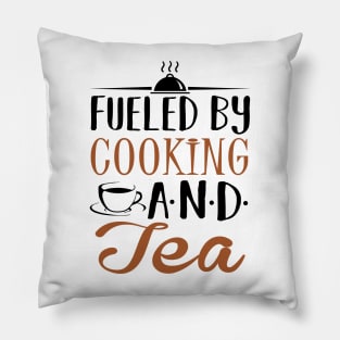 Fueled by Cooking and Tea Pillow