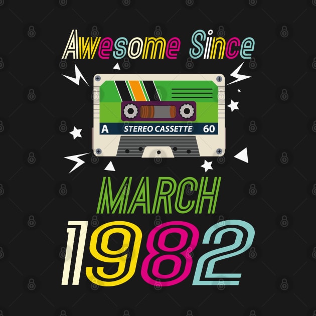 Funny Birthday Quote, Awesome Since March 1982, Retro Birthday by Estrytee