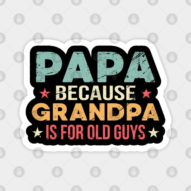 Funny Papa Saying Best Grandfather Ever Magnet by FamiLane