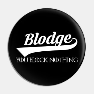 Blodge Pin