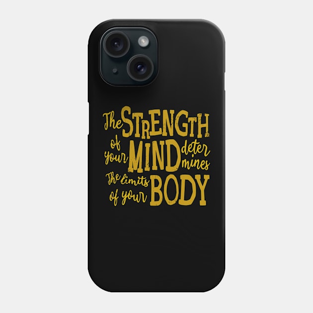 The Strength of Your Mind Determines the Limits of Your Body | Mind Power Phone Case by FlyingWhale369