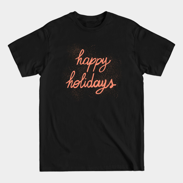 Discover Happy holidays hand lettering - Happy Holidays - T-Shirt