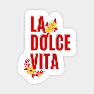 La dolce vita Magnet