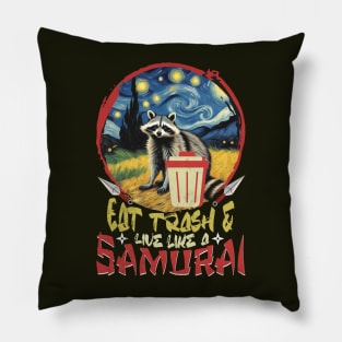 Racoons Eat Trash a Sarcastic People Funny Trash Samurai Pillow