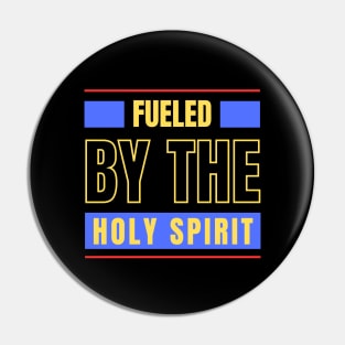 Fueled By The Holy Spirit | Christian Pin