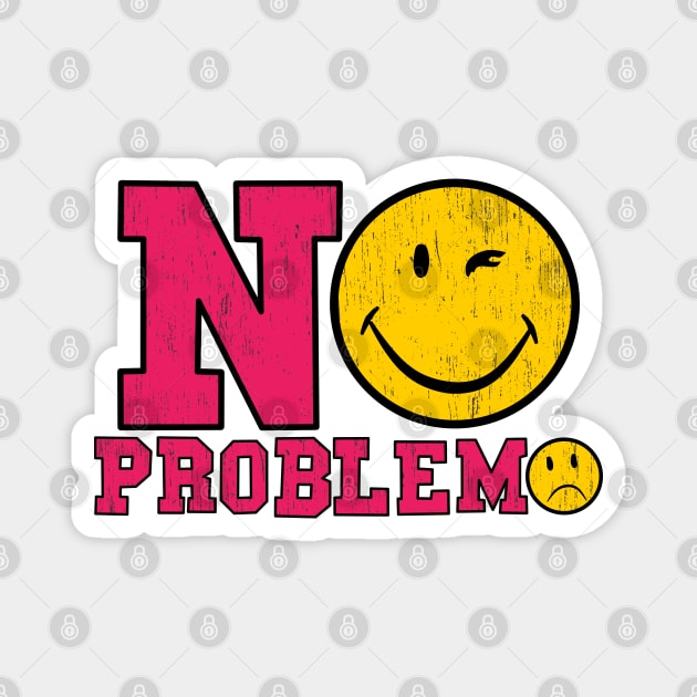 No Problemo Funny Face Magnet by Motivation sayings 