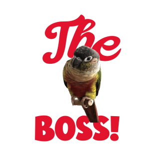 The Boss Green Cheek Conure Parrot Bird, Love for birds T-Shirt