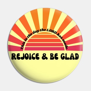Rejoice and Be Glad Psalm 118:24 Pin