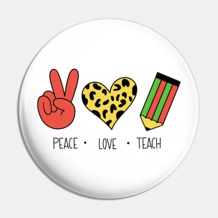 Peace love and teaching Pin