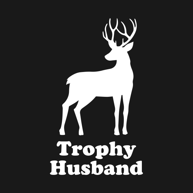 Trophy Husband Trophy Husband Long Sleeve TShirt TeePublic