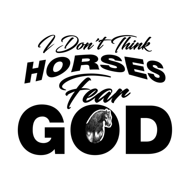 I Don't Think Horses Fear God by CastQuestCast