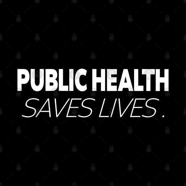 epidemiologist Puplic health saves lives . by NIKA13