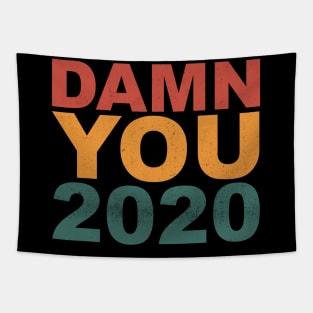 Damn You 2020 - Worst Year Ever Tapestry