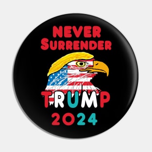 Never Surrender Trump 2024 Pin