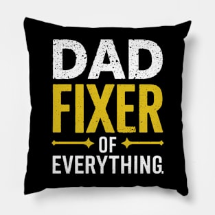 Dad Fixer Of Everything Pillow