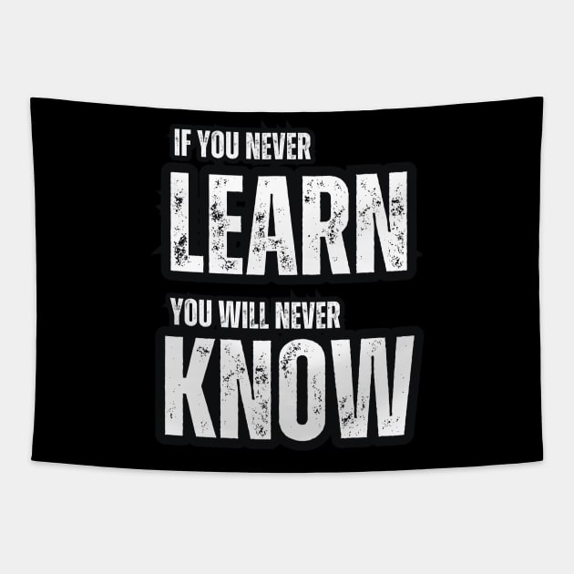 If You Never Learn , You Never Know Tapestry by Mary_Momerwids
