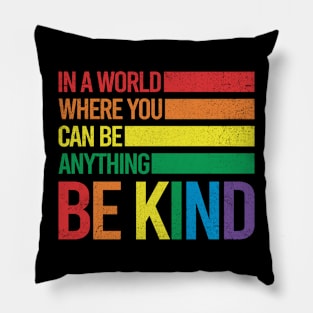 Be Kind Gay Pride LGBT Month Pillow