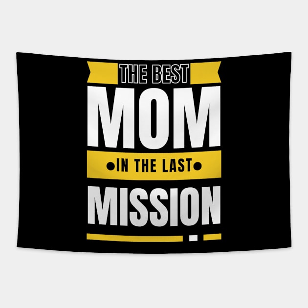 best mom in the last mission Tapestry by mo_allashram