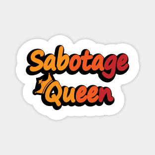 Sabotage Queen Magnet